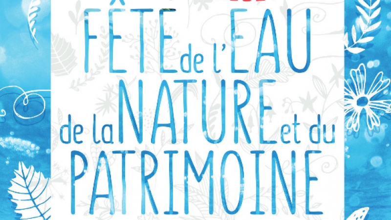 La Fête de l'eau, de la nature et du patrimoine revient !