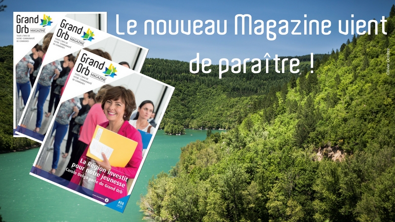 Grand Orb Magazine : à lire une interview exclusive de Carole Delga et un dossier sur le lycée Fernand Léger