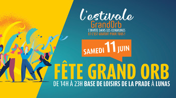 La Fête Grand Orb arrive le 11 juin !