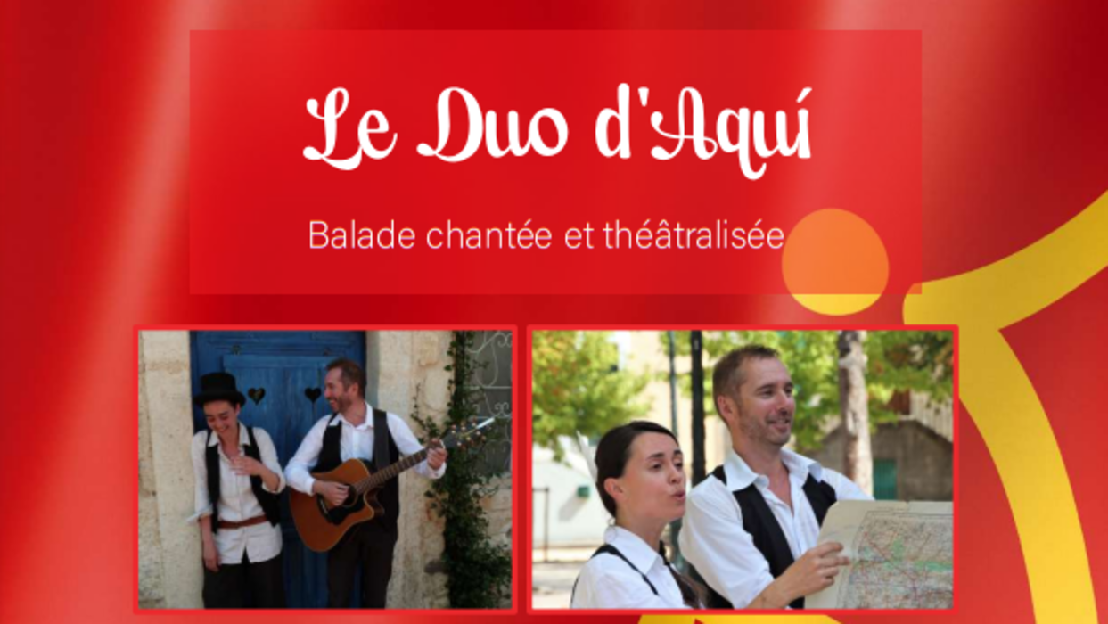 Le Duo d'Aqui, balade chantée et théâtralisée