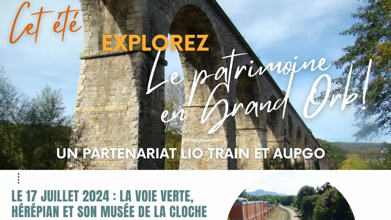 Cet été, explorez le patrimoine en Grand Orb ! - 