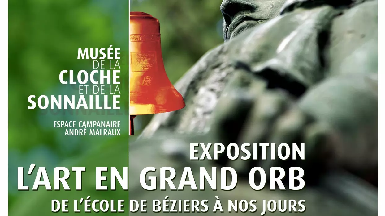 L'art en Grand Orb de l'École de Béziers à nos jours