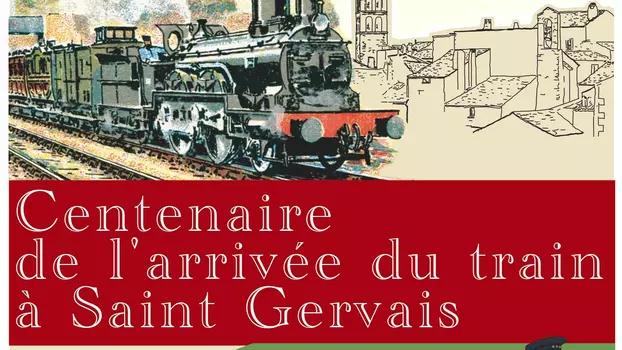 Centenaire de l'arrivée du train à Saint Gervais