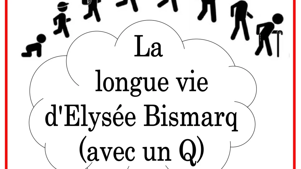 La longue vie d'Elysée Bismarq