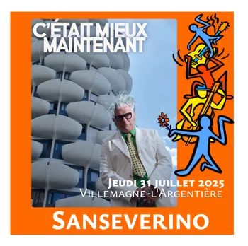 Sanseverino, C'était mieux maintenant