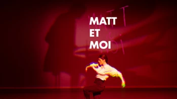 Matt et Moi