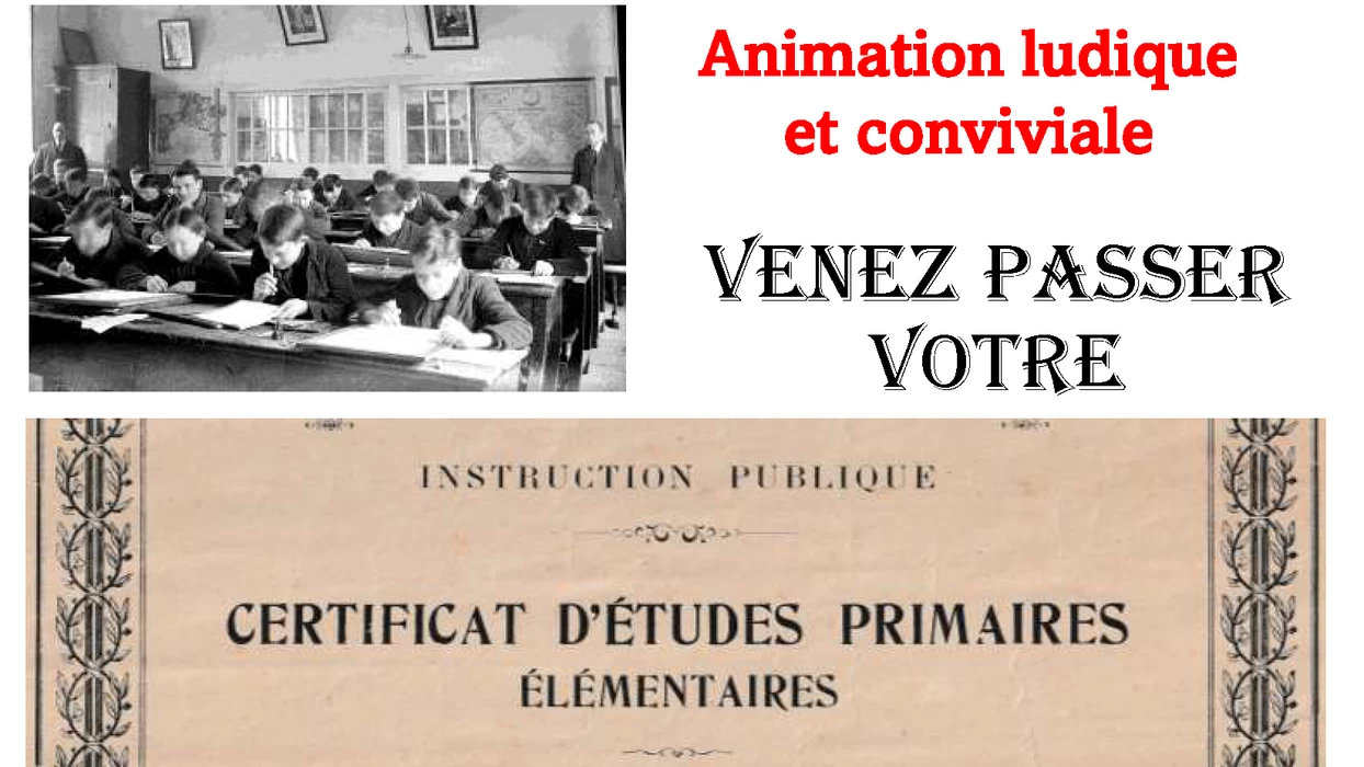 Venez passer votre...Certificat d'études primaires !