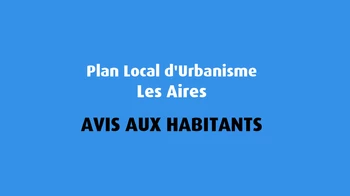 Déclaration de projet emportant mise en compatibilité n°1 du PLU des Aires – Projet de relocalisation de l’usine Vernière sur le site de la « vigne grande »