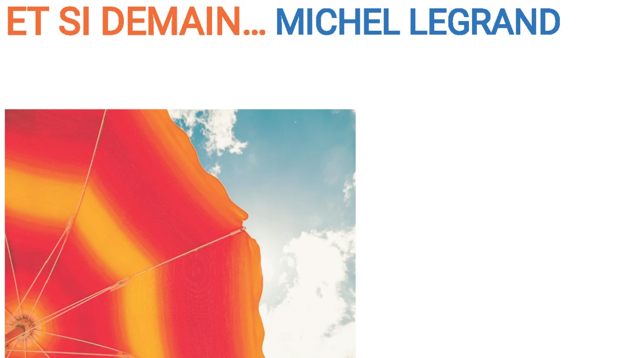 Et si demain... Michel Legrand - 