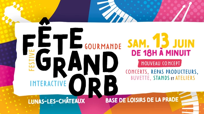 Samedi 13 juin, c'est la Fête Grand Orb nouveau concept ! - 