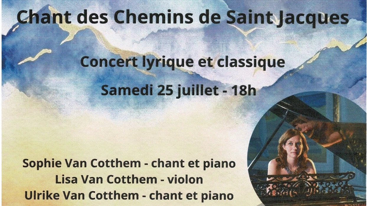 Chant des chemins de St Jacques : Concert lyrique et classique - 