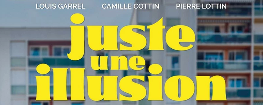 Juste une illusion