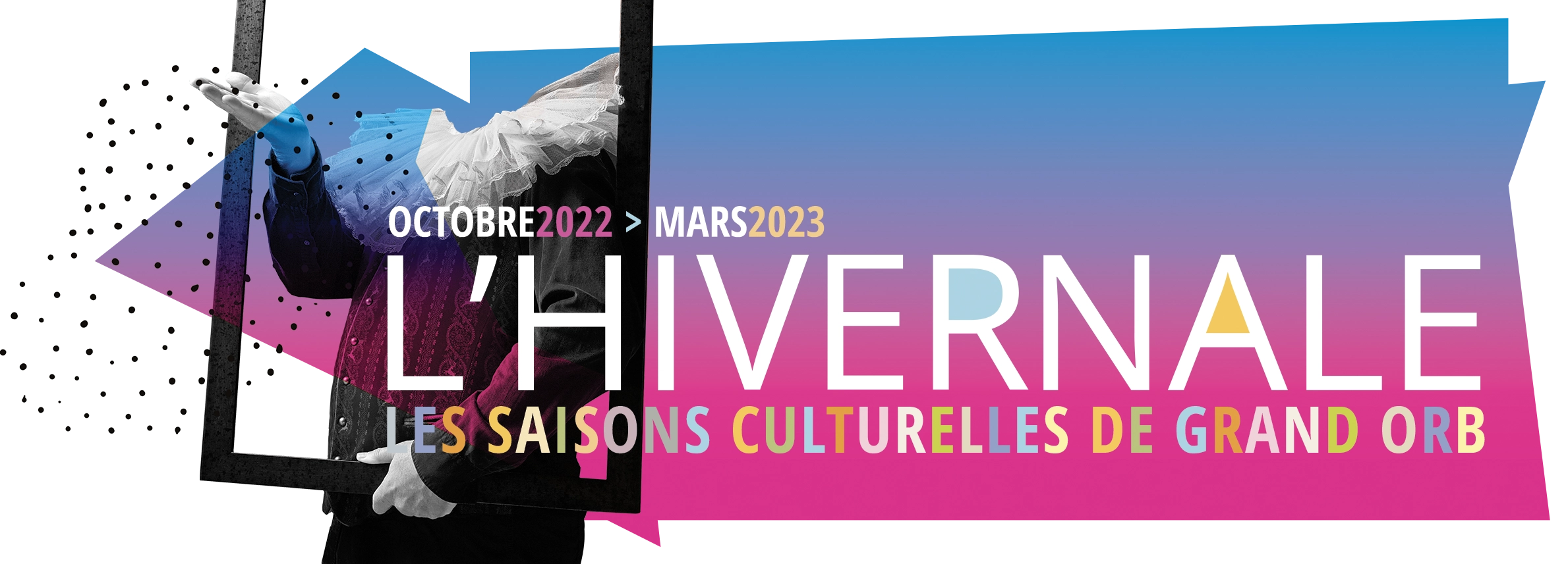 Agenda culturel de Grand Orb | Saison 2022 > 2023